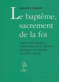 Le baptême, sacrement de la foi