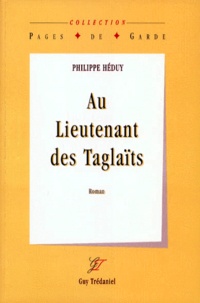 Philippe Héduy - Au lieutenant des Taglaïts.