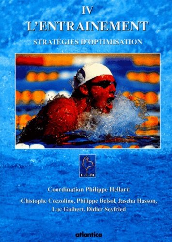 Philippe Hellard et  Collectif - L'entraînement - Tome 4, Stratégies d'optimisation.