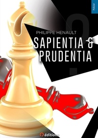 Philippe Hénault - Sapientia & Prudentia.