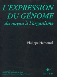 Philippe Herbomel - L'expression du génome - Du noyau à l'organisme.
