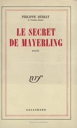 Philippe Hériat - Le secret de Mayerling.