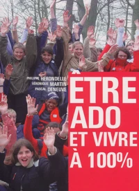 Etre ado et vivre à 100%