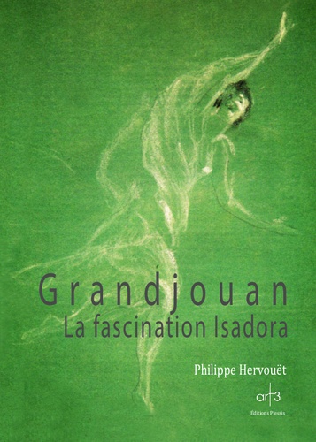 Grandjouan. La fascination Isadora