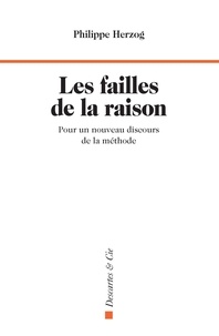 Téléchargez le livre en anglais pour mobile Les failles de la Raison  - Pour un nouveau discours de la méthode en francais