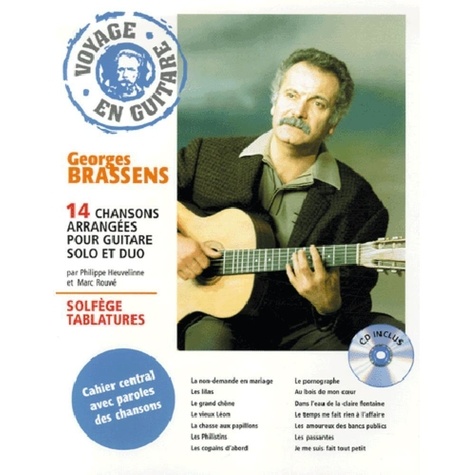 Philippe Heuvelinne et Marc Rouvé - Voyage en guitare - 14 Chansons arrangées pour guitare solo et duo Georges Brassens. 1 CD audio