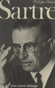 Philippe Hodard - Sartre - Entre Marx et Freud.