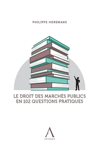 Le droit des marchés publics en 102 questions