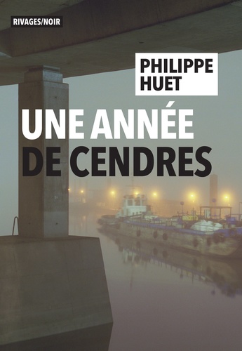 Philippe Huet - Une année de cendres.