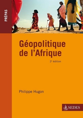 Géopolitique de l'Afrique. Prépas Commerciales 2e édition