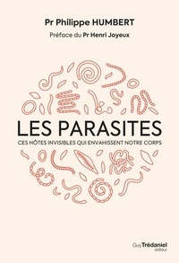 Lire des livres complets en ligne gratuits sans téléchargement Les parasites - Ces hôtes invisibles qui envahissent notre corps (French Edition) par Philippe Humbert, Henri Joyeux 9782813234476 PDF