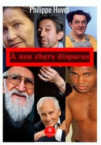 Philippe Huvet - A nos chers disparus.