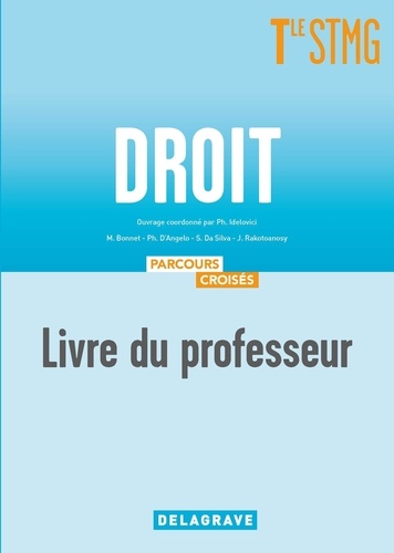 Philippe Idelovici et Mathilde Bonnet - Droit Tle STMG - Livre du professeur.