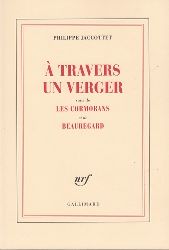 A Travers Un Verger Suivi De Les Cormorans Et De Beauregard