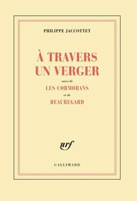 A Travers Un Verger Suivi De Les Cormorans Et De Beauregard