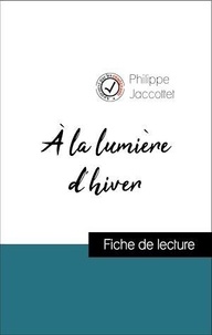 Philippe Jaccottet - Analyse de l'œuvre : À la lumière d'hiver (résumé et fiche de lecture plébiscités par les enseignants sur fichedelecture.fr).