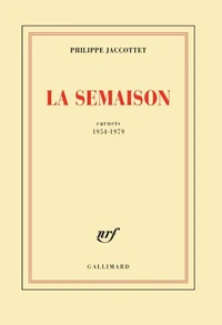 La Semaison. Carnets 1954-1979