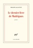 Philippe Jaccottet - Le dernier livre de Madrigaux.