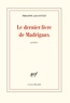 Philippe Jaccottet - Le dernier livre de Madrigaux.