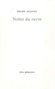 Philippe Jaccottet - Notes du ravin.