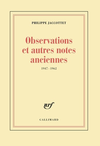 Observations et autres notes anciennes. 1947-1962