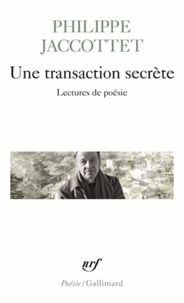 Philippe Jaccottet - Une transaction secrète - Lectures de poésies.