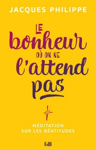 Le bonheur où on ne l'attend pas