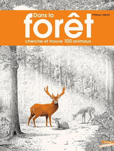 Couverture de Dans la forêt : cherche et trouve 100 animaux