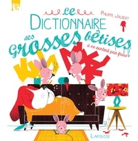 Philippe Jalbert - Le dictionnaire des grosses bêtises.