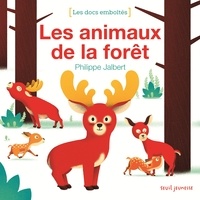 Philippe Jalbert - Les animaux de la forêt.
