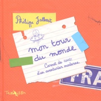 Philippe Jalbert - Mon Tour Du Monde.