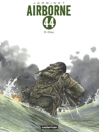 Philippe Jarbinet - Airborne 44  : D-Day - Tome 3, Omaha Beach ; Tome 4, Destins croisés.