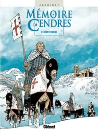 Mémoire de cendres tome 3 : Rémy d'Orient