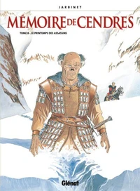 Mémoire de cendres tome 8 : Le printemps des assassins