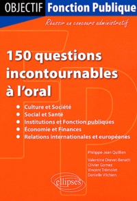 Philippe-Jean Quillien et Valentine Drevet-Benatti - 150 questions incontournables à l'oral.