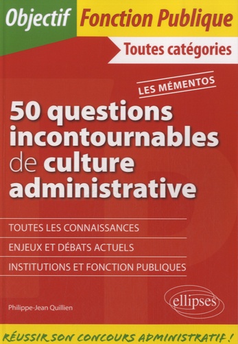 50 questions incontournables de culture administrative