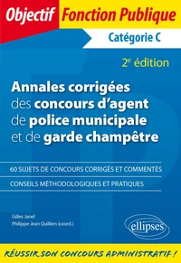 Annales corrigées des concours d'agent de police municipale et de garde champêtre