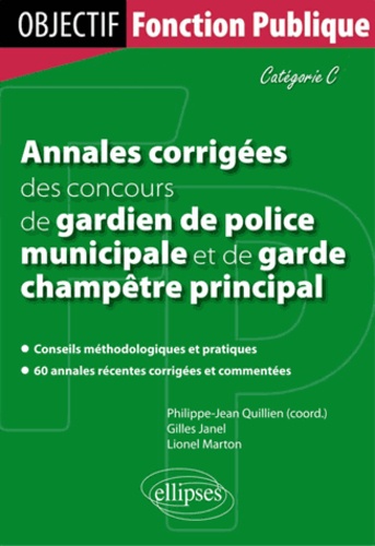 Annales corrigées des concours de gardien de police municipale et garde champêtre principal. Catégorie C