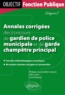 Philippe-Jean Quillien - Annales corrigées des concours de gardien de police municipale et garde champêtre principal - Catégorie C.