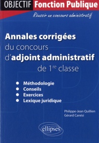 Philippe-Jean Quillien et Gérard Canési - Annales corrigées du concours d'adjoint administratif de 1re classe.