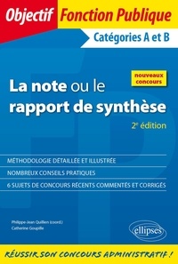 Philippe-Jean Quillien et Catherine Goupille - La note ou le rapport de synthèse - Catégories A et B.