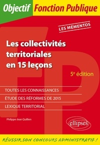 Philippe-Jean Quillien - Les collectivités territoriales en 15 leçons - Les Mémentos.