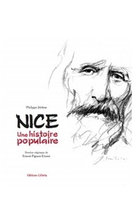 Philippe Jérôme - Nice, une histoire populaire - 1860-1960.