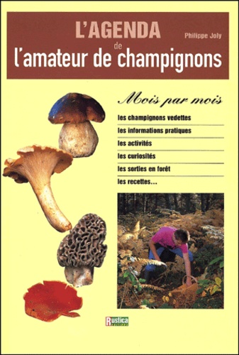 Philippe Joly - L'Agenda De L'Amateur De Champignons.