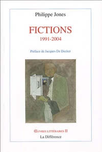Philippe Jones - Fictions 1991-2004.