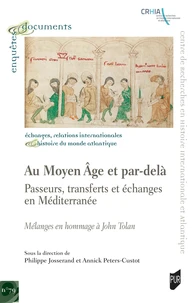 Au Moyen Age et par-delà : passeurs, échanges et transferts en Méditerranée