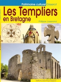 Philippe Josserand et Christophe Renault - Les templiers en Bretagne.