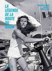 Philippe Joubin - La légende de la Route du Rhum.