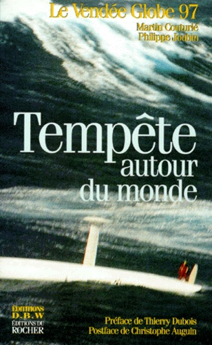 Philippe Joubin et Martin Couturié - Tempête autour du monde - Le Vendée Globe 97.
