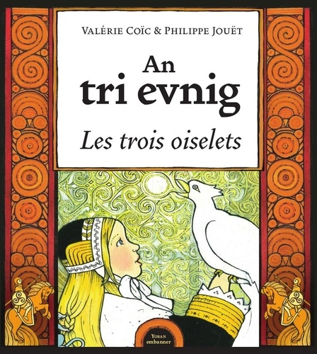 Philippe Jouët et Valérie Coïc - An tri evnig - Les trois oiselets.